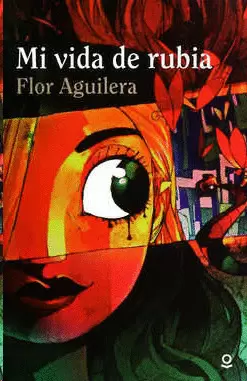 MI VIDA DE RUBIA (FLOR AGUILERA)