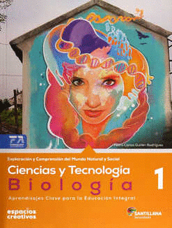 CIENCIAS Y TECNOLOGIA I BIOLOGIA ESPACIOS CREATIVOS