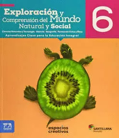 EXPLORACION Y COMPRENSION DEL MUNDO NATURAL Y SOCIAL 6