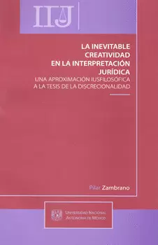LA INEVITABLE CREATIVIDAD EN LA INTERPRETACION JURIDICA