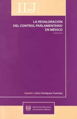 LA REVALORACION DEL CONTROL PARLAMENTARIO EN MEXICO