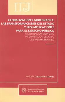 GLOBALIZACION Y GOBERNANZA LAS TRANSFORMACIONES DEL ESTADO