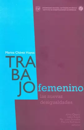TRABAJO FEMENINO LAS NUEVAS DESIGUALDADES