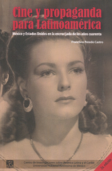 CINE Y PROPAGANDA PARA LATINOAMÉRICA MÉXICO Y ESTADOS UNIDOS