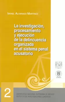 INVESTIGACION PROCESAMIENTO Y EJECUCION DE LA DELINCUENCIA
