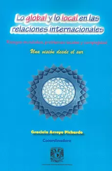 LO GLOBAL Y LO LOCAL EN LAS RELACIONES INTERNACIONALES