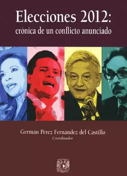 ELECCIONES 2012 CRÓNICA DE UN CONFLICTO ANUNCIADO