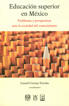 EDUCACIÓN SUPERIOR EN MÉXICO PROBLEMAS Y PERSPECTIVAS ANTE LA SOCIEDAD DEL CONOCIMIENTO