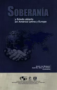 SOBERANÍA Y ESTADO ABIERTO EN AMÉRICA LATINA Y EUROPA
