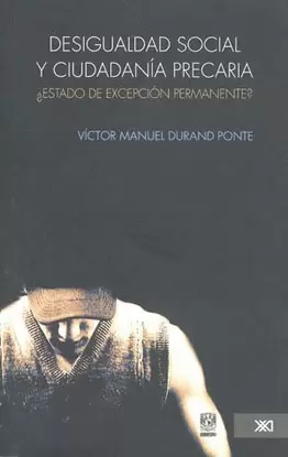 DESIGUALDAD SOCIAL Y CIUDADANIA PRECARIA