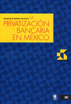 LA PRIVATIZACIÓN BANCARIA EN MÉXICO C/CD
