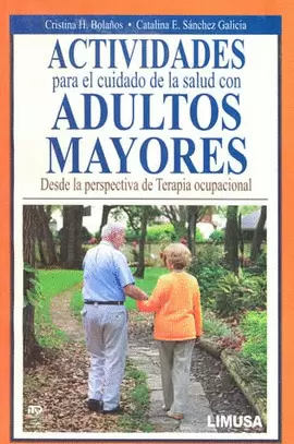 ACTIVIDADES PARA EL CUIDADO DE LA SALUD CON ADULTOS MAYORES