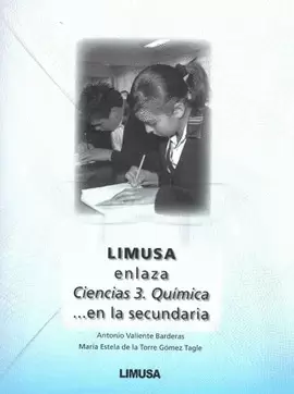 LIMUSA ENLAZA CIENCIAS 3 QUIMICA...EN LA SECUNDARIA