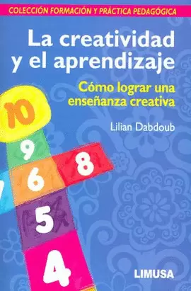 LA CREATIVIDAD Y EL APRENDIZAJE, COMO LOGRAR UNA ENSEÑANZA CREATI