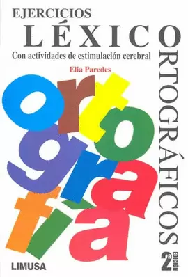 EJERCICIOS LEXICO-ORTOGRAFICOS CON ACTIVIDADES DE ESTIMULACION CE