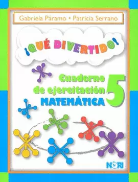 QUE DIVERTIDO! CUADERNO DE EJERCITACION MATEMATICA 5