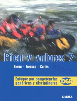 ETICA Y VALORES 2, ENFOQUE POR COMPETENCIAS GENERICAS Y DISCIPLIN