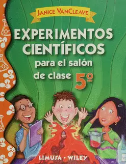 EXPERIMENTOS CIENTIFICOS PARA EL SALON DE CLASE 5