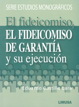 EL FIDEICOMISO DE GARANTIA Y SU EJECUCION