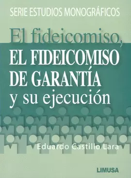 EL FIDEICOMISO DE GARANTIA Y SU EJECUCION