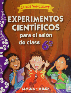 EXPERIMENTOS CIENTIFICOS PARA EL SALON DE CLASE 6