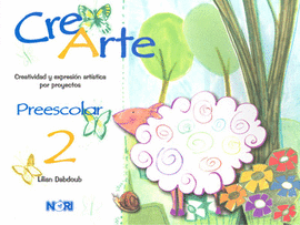 CREARTE 2 PREESCOLAR CREATIVIDAD Y EXPRESION ARTISTICA
