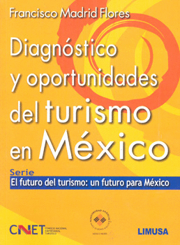 DIAGNOSTICO Y OPORTUNIDADES DEL TURISMO EN MEXICO