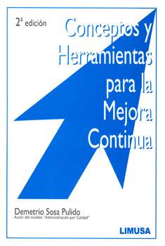 CONCEPTOS Y HERRAMIENTAS PARA LA MEJORA CONTINUA