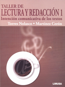 TALLER DE LECTURA Y REDACCIÓN 1 INTENCIÓN COMUNICATIVA DE LOS TEXTOS