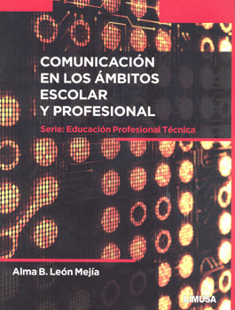 COMUNICACIÓN EN LOS ÁMBITOS ESCOLAR Y PROFESIONAL