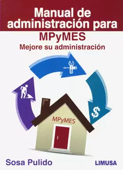 MANUAL DE ADMINISTRACIÓN PARA MPYMES MEJORE SU ADMINISTRACIÓN