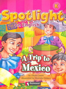 SPOTLIGHT ON ENGLISH K A TRIP TO MEXICO