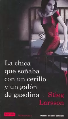 LA CHICA QUE SOÑABA CON UNA CERILLA Y UN BIDÓN DE