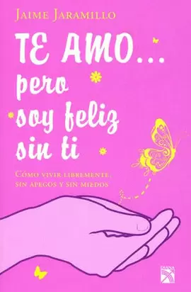 TE AMO PERO SOY FELIZ SIN TI