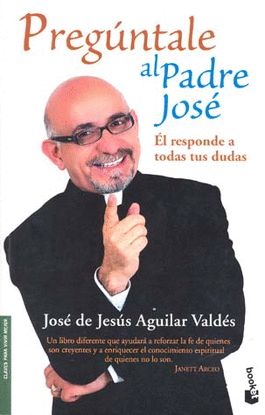 PREGUNTALE AL PADRE JOSE