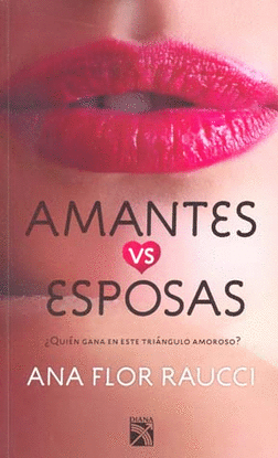 AMANTES VS ESPOSAS