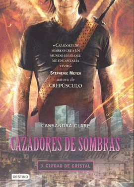 CAZADORES DE SOMBRAS 3. CIUDAD DE CRISTAL