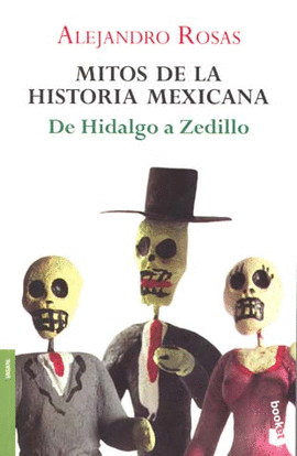 MITOS DE LA HISTORIA MEXICANA
