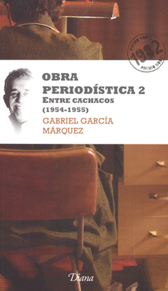 OBRA PERIODISTICA 2. ENTRE CACHACOS (NUEVA EDICION)