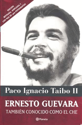 ERNESTO GUEVARA TAMBIEN CONOCIDO COMO EL CHE