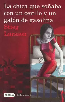 CHICA QUE SOÑABA CON UN CERILLO Y UN GALON DE GASOLINA, LA