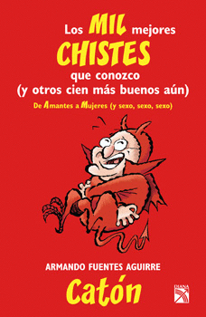 MIL MEJORES CHISTES QUE CONOZCO (Y OTROS CIEN MAS BUENOS)