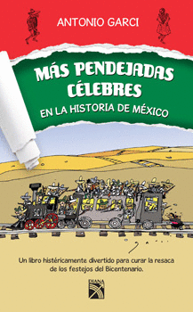 MAS PENDEJADAS CELEBRES EN LA HISTORIA DE MEXICO