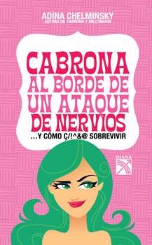 CABRONA AL BORDE DE UN ATAQUE DE NERVIOS