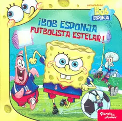 ¡BOB ESPONJA FUTBOLISTA ESTELAR!