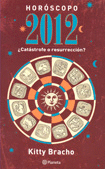 HOROSCOPO 2012 CATASTROFE O RESURRECCION