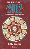 HOROSCOPO 2012 CATASTROFE O RESURRECCION