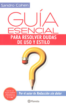 GUIA ESENCIAL PARA RESOLVER DUDAS DE USO Y ESTILO