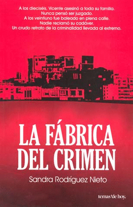 LA FABRICA DEL CRIMEN