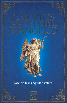 CUENTOS PARA ENTENDER EL EVANGELIO